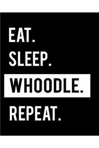 Eat Sleep Whoodle Repeat