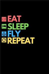 Eat Sleep Fly Repeat