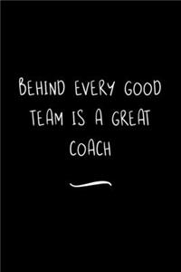 Behind Every Good Team is a Great Coach