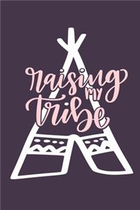 Raising My Tribe