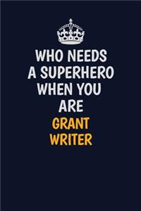 Who Needs A Superhero When You Are Grant Writer