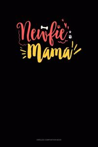 Newfie Mama