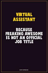 Virtual Assistant, Because Freaking Awesome Is Not An Official Job Title