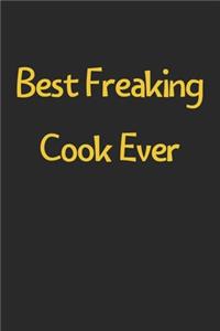 Best Freaking Cook Ever