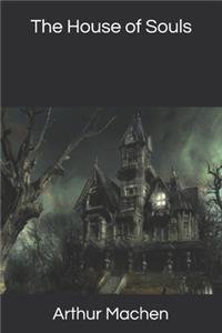 The House of Souls