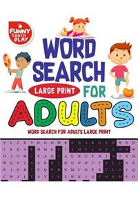 Word Search Puzzles Large Print Great Entertainment & Fun