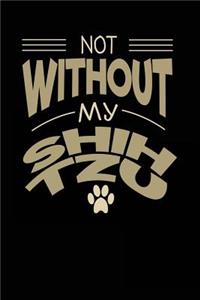 Not Without My Shih Tzu