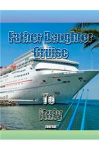 Fauther Daughter Cruise To Italy Journal