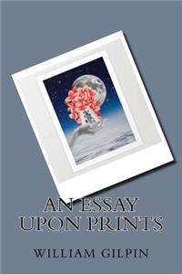 An essay upon prints