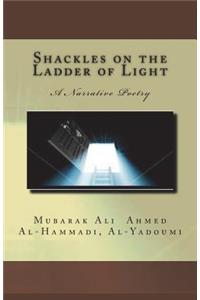 Shackles on the Ladder of Light