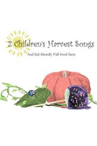 2 Children's Harvest Songs