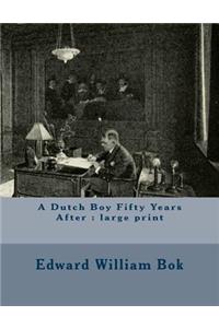 A Dutch Boy Fifty Years After