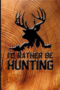 I'd Rather Be Hunting