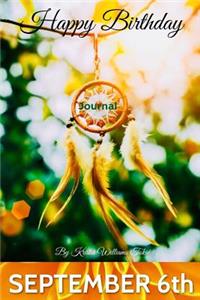 Happy Birthday Journal- September 6th