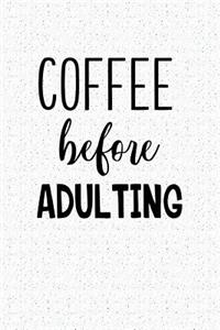 Coffee Before Adulting