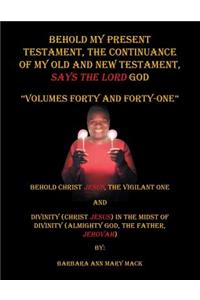 Behold My Present Testament