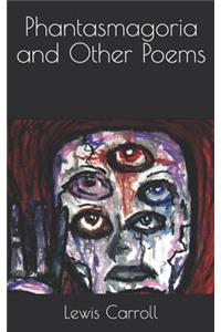 Phantasmagoria and Other Poems