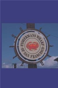 Fisherman's Wharf of San Francisco