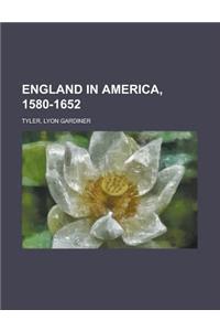 England in America, 1580-1652