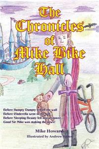 The Chronicles of Mike Bike Hall