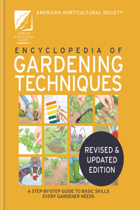 The AHS Encyclopedia of Gardening Techniques