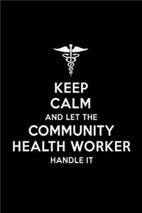 Keep Calm and Let the Community Health Worker Handle It