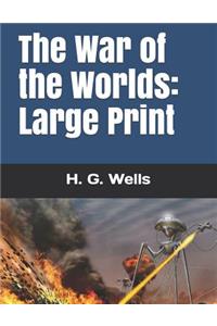 The War of the Worlds: Large Print