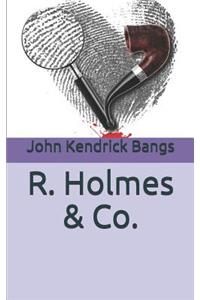 R. Holmes & Co.
