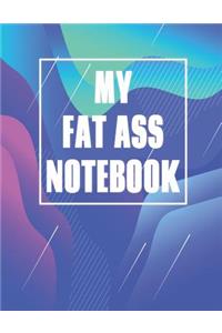 My Fat Ass Notebook