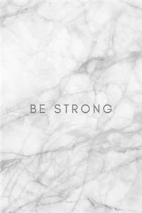 Be Strong