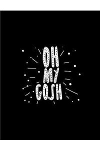 Oh My Gosh - A Journal for Creativity