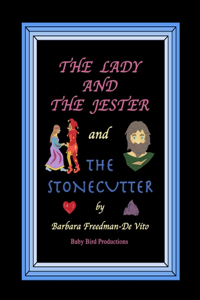 The Lady and the Jester and The Stonecutter