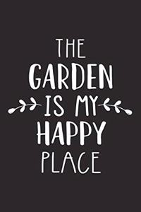 The Garden Is My Happy Place