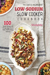 Easy 5-Ingredient Low-sodium Slow Cooker Cookbook