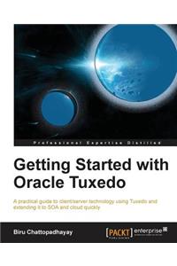 Getting Started with Oracle Tuxedo