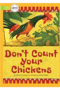 Don't Count Your Chickens