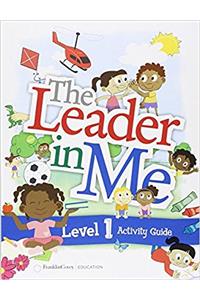 The Leader in Me Level 1 Student Activity Guide