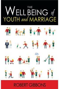 The Wellbeing of Youth and Marriage