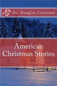 American Christmas Stories: Short Stories Collection: 2000 -2009