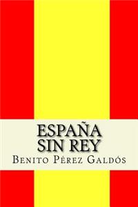 España sin Rey (Spanish Edition)