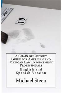 A Chain of Custody Guide for American and Mexican Law Enforcement Professionals