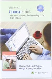 Lippincott Coursepoint Enhanced for Lynn: Taylor's Clinical Nursing Skills