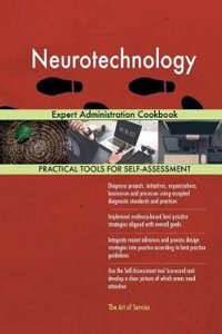 Neurotechnology: Expert Administration Cookbook