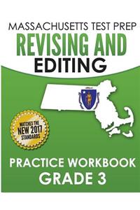 MASSACHUSETTS TEST PREP Revising and Editing Practice Workbook Grade 3