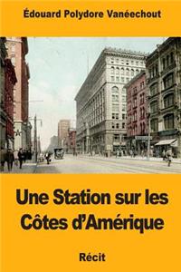 Une Station sur les Côtes d'Amérique