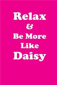 Relax & Be More Like Daisy