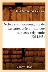 Notice Sur Florimont, Sire de Lesparre, Précis Historique Sur Cette Seigneurie, (Éd.1843)