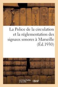 La Police de la Circulation Et La Réglementation Des Signaux Sonores À Marseille