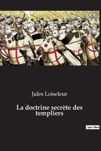 La doctrine secrète des templiers