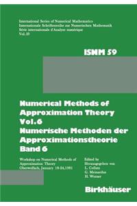 Numerical Methods of Approximation Theory, Vol.6 \ Numerische Methoden Der Approximationstheorie, Band 6